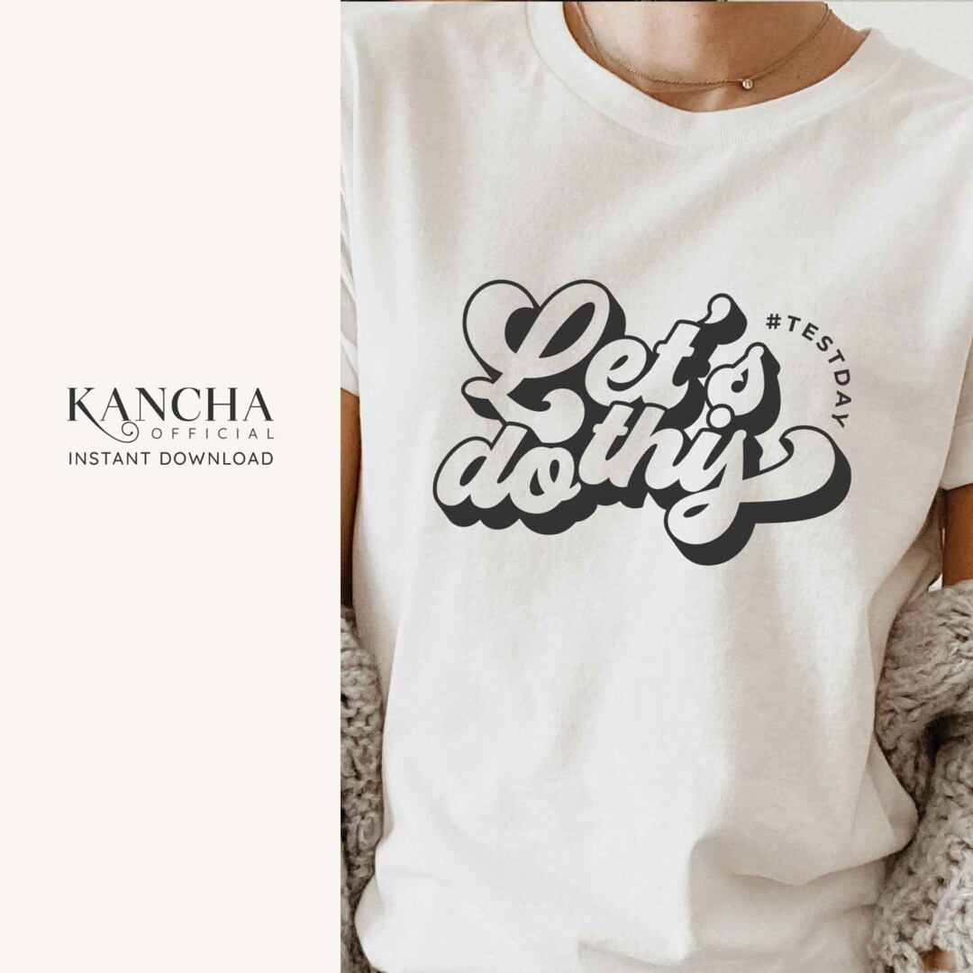 Let's Do This Svg, Test Day Svg, Teacher Svg, Testing Svg, Funny ...