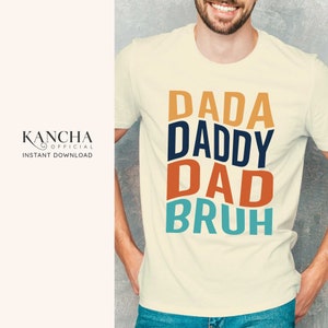 Fathers day tshirt svg funny dad svg gift for Father’s day svg dada daddy dad bruh svg dad birthday gift svg file for cricut png sublimation