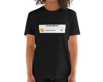 on airplane mode T-Shirt