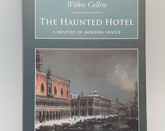 The Haunted Hotel... Wilkie Collins... Nonsuch Classics... Paperback Book... A Mystery of Modern Venice