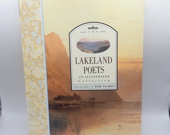 The Lakeland Poets... An Illustrated Collection... Livre relié... 1991 Grange Books... Rob Talbot Photographs