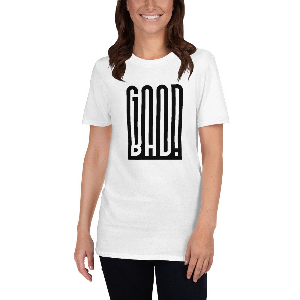 GOOD BAD T-shirt Goodbad Vibe Word Art Gift Tee Badgood - Etsy