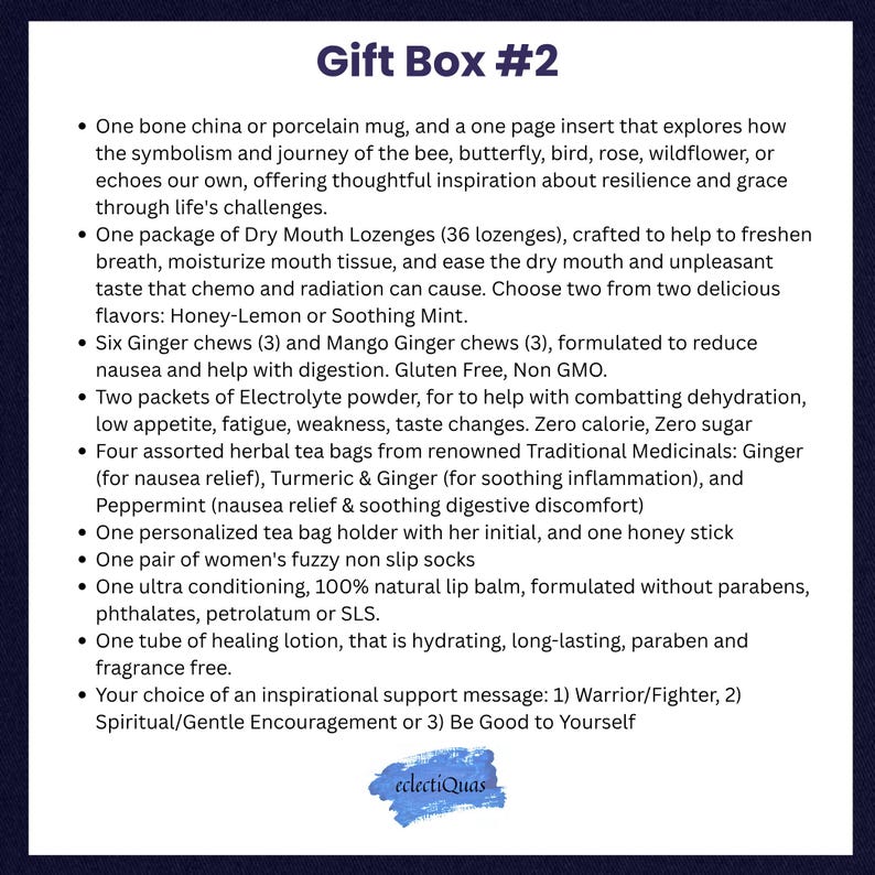 Puede incluir: Caja de regalo n.&ordm; 2 que incluye una taza de porcelana, pastillas para la boca seca, caramelos de jengibre, polvo de electrolitos, bolsitas de t&eacute; de hierbas, un soporte para bolsitas de t&eacute;, calcetines antideslizantes, b&aacute;lsamo labial, loci&oacute;n curativa y un mensaje inspirador.