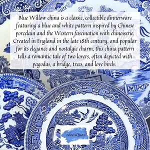 Close up of blue and white china plates with various Blue willow china patterns. The text reads: 'Blue Willow china is a classic, collectible dinnerware featuring a blue and white pattern inspired by Chinese porcelain and the Western fascination with chinoiserie. Created in England in the late 18th century, and popular for its elegance and nostalgic charm, this china pattern tells a romantic tale of two lovers, often depicted with pagodas, a bridge, trees, and love birds.'
