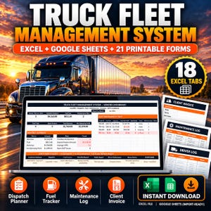 May include: A digital truck fleet management system for Excel and Google Sheets featuring 21 printable forms and 18 Excel tabs. The display shows a dashboard with live KPIs, dispatch, fuel, maintenance, and invoice data for trucking operations.