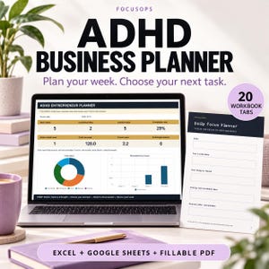 May include: An ADHD Business Planner digital tool displayed on a laptop screen and a printed page, featuring task tracking, charts, and data fields. The text reads FOCUSOPS, ADHD BUSINESS PLANNER, and 20 WORKBOOK TABS, with Excel, Google Sheets, and Fillable PDF options.