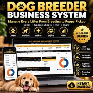 May include: A digital dog breeder business system displayed on a laptop and smartphone screen, featuring data tables, financial summaries, and a puppy status donut chart. The text reads Dog Breeder Business System and Instant Download.