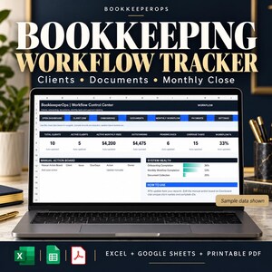 May include: A laptop screen displays the BookkeeperOps Workflow Tracker spreadsheet with sections for clients, documents, and monthly close. The dashboard shows metrics like active clients, fees, and task status. Text includes Excel, Google Sheets, and Printable PDF.