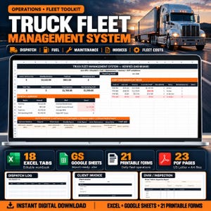 May include: A digital truck fleet management system displayed on a laptop screen, featuring a spreadsheet dashboard with performance metrics, dispatch, fuel, and maintenance logs. Includes 18 Excel tabs, Google Sheets, 21 printable forms, and 23 PDF pages.