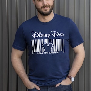 Disney Dad Scan For Payment, Father Shirt, Gift For Father, Gift For Dad, Diney Trip Shirt for Father, Disney Shirt, Dad Matching Shirt