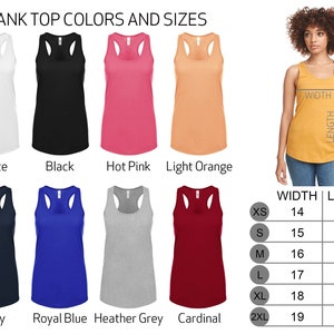 May include: Tank top color chart with 10 different colors, including white, black, hot pink, light orange, navy, royal blue, heather grey, and cardinal. The chart also includes a size chart with measurements in inches for width and length.