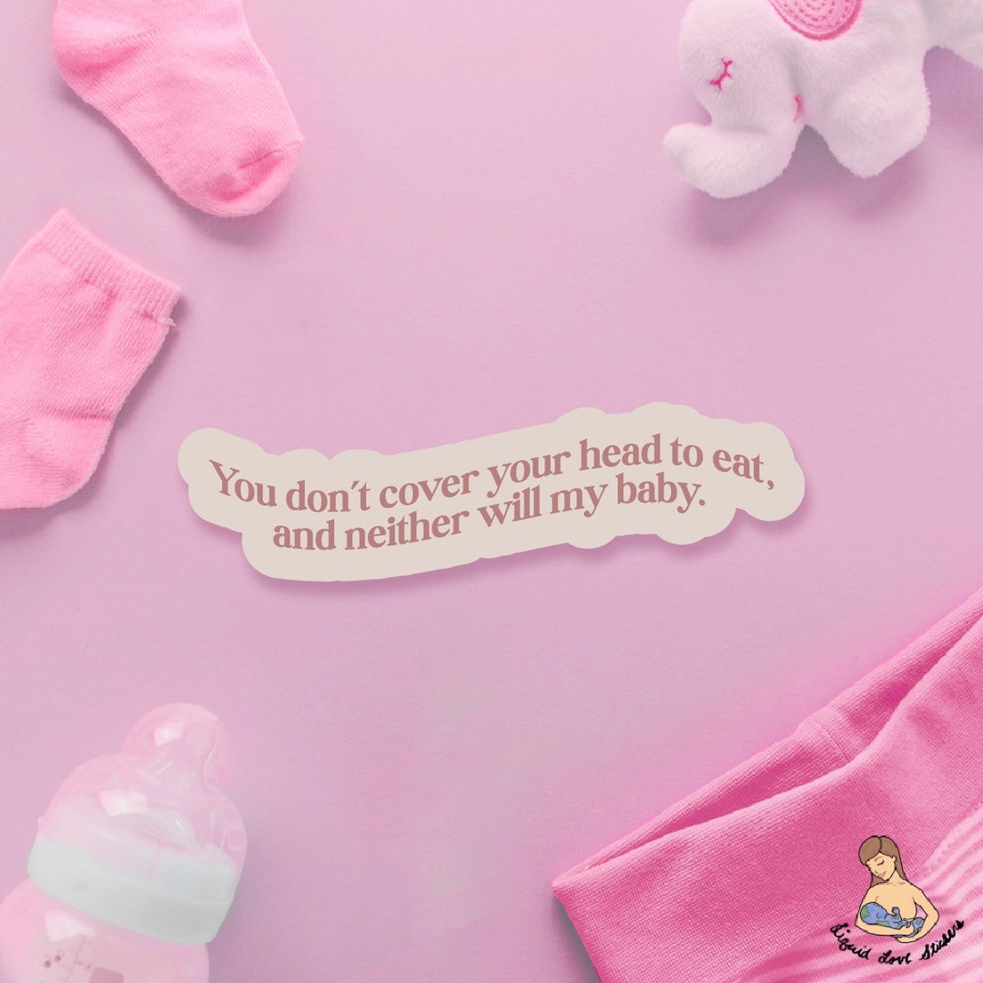 You Dont Cover Your Head to Eat and Neither Will My Baby Etsy