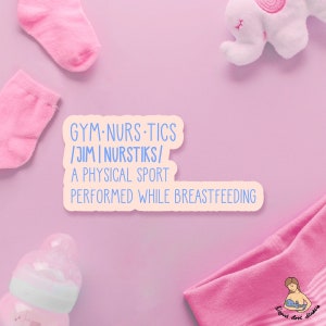 Gymnurstics Breastfeeding Sticker | laptop stickers | waterbottle stickers | hydroflask stickers | Vinyl sticker