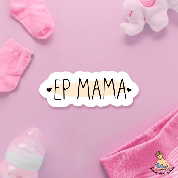 EP Mama Breast Pump Breastfeeding Sticker | laptop stickers | waterbottle stickers | hydroflask stickers | Vinyl sticker