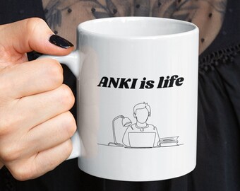 Anki is Life Coffee Mug – Funny Gift for Medical Students