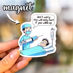 Ímã de humor para anestesista - Ímã engraçado médico OU Meme - Ímã de residência em cirurgia geral Presente para cirurgião, médico, CRNA ou tecnologia
