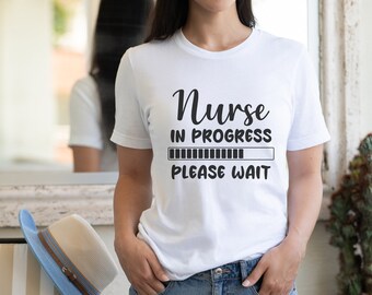 Nurse In Progress T-Shirt – Nursing Student Gift, RN Tee