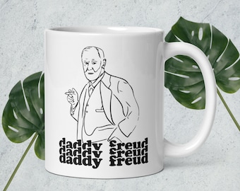 Daddy Freud Mug - Sigmund Freud Joke Mug for Psychologist, Psychiatrist Mug, Therapist Mug Gift - Sigmund Freud Psych Humor Gift Active