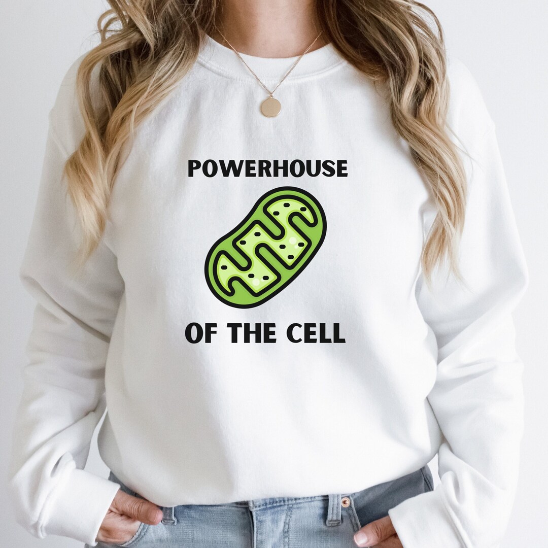 Powerhouse of Cell Mitochondria Biochemistry Sweatshirt - Med School ...