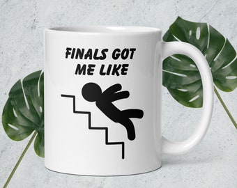 Finals Got Me Like Mug - College Premed Student Joke Mug - Med Student Humor  - Funny Finals Studying Mug Gift - Unique Medical School Mug