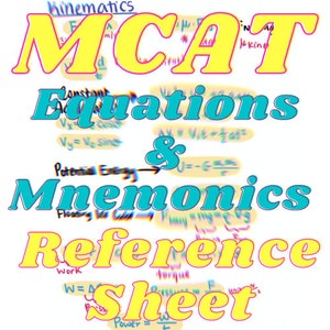 May include: A yellow and pink graphic with the text "MCAT Equations & Mnemonics Reference Sheet". The graphic is overlaid with handwritten equations and notes in blue and black.