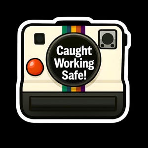 Caught Working Safe Sticker: Workplace Safety Decal - Laptop, Journal