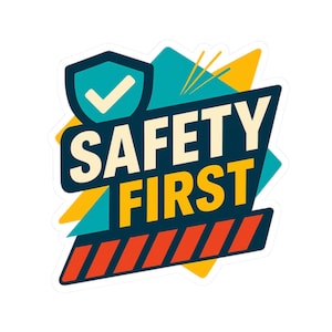 Safety First Die-Cut Sticker – Inspiring Awareness & Safety Culture Decal