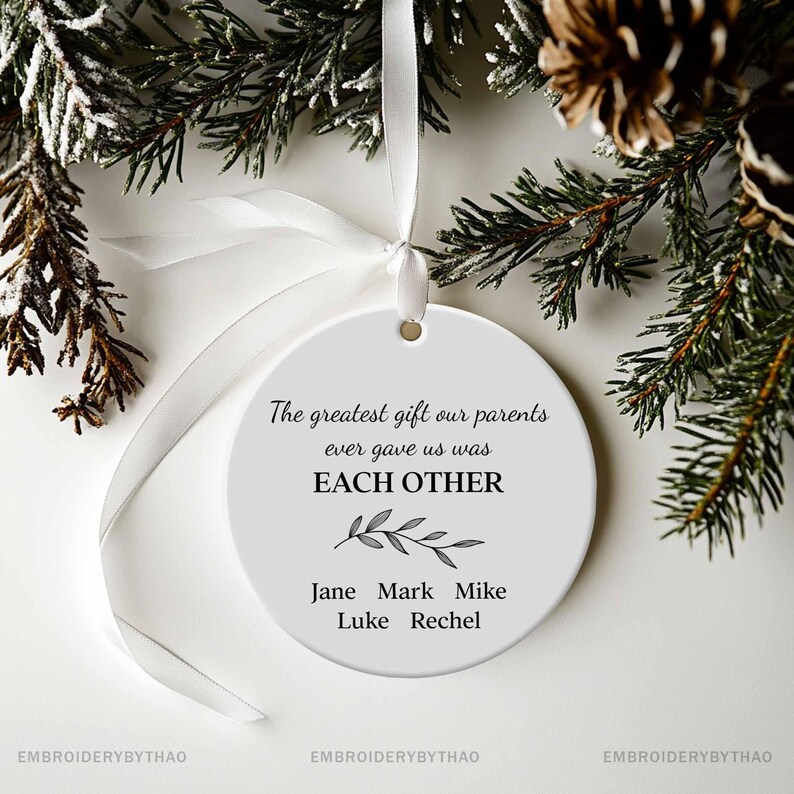 Siblings Christmas Ornament, Greatest Gift Our Parents Gave Us Gifts