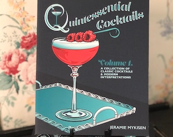 Quintessential Cocktails Volym 1. En samling klassiska cocktails och moderna tolkningar