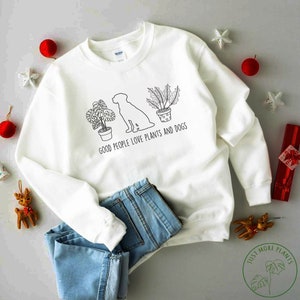 Plant sweatshirt, goede mensen houden van planten en honden sweatshirt, plant cadeau, plant lover, plant lover cadeau, plant moeder, plant moeder cadeau