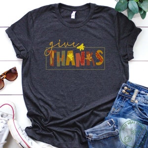 Plant Shirt, Give Thanks Shirt, Plant Gift, Plant Lover, Plant Lover Gift, Plant Mom, Plant Mom Gift, Gift For Planter, Plant Lady Gift