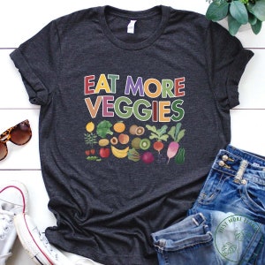 Chemise végétalienne, chemise Eat More Veggies, cadeau végétalien, cadeau végétalien pour femme, cadeau d&#39;anniversaire végétalien, végétalien drôle, cadeau végétarien, idée cadeau végétalien