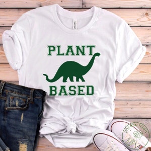 Vegan Shirt, Plant Based Shirt, Vegan Gift, Vegan Gift For Women, Vegan Birthday Gift, Funny Vegan, Vegetarian Gift, Vegan Gift Idea