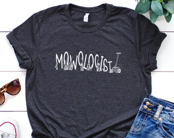 Garden Shirt, Mowologist Shirt, Garden Gift, Gardening Gift, Garden Lover, Garden Lover Gift, Gardening Lover, Gardener Gift Idea