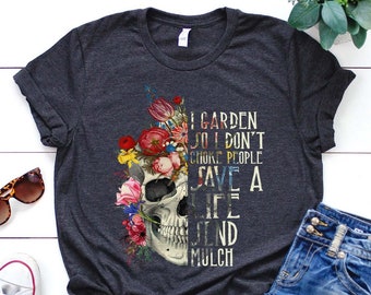 Garden Shirt, I Garden So I Don't Choke People Shirt, Garden Gift, Gardening Gift, Garden Lover, Garden Lover Gift, Gardening Lover