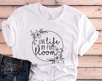Blumen Shirt, Leben in voller Blüte Shirt, Wildblumen Shirt, Blumen Geschenk, Blumenmuster, süße Blume, Blumen-Liebhaber-Geschenk