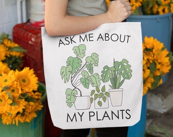 Plant Tote Bag, Ask Me About My Plants Tote Bag, Plant Gift, Plant Lover, Plant Lover Gift, Plant Mom, Plant Mom Gift, Gift For Planter