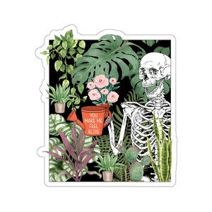 Garden Sticker, You Make Me Feel Alive Sticker, Garden Gift, Gardening Gift, Garden Lover, Garden Lover Gift, Gardening Lover