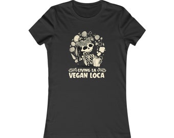 Vegan Shirt, Living La Vegan Loca, Vegan Gift, Vegan Gift For Women, Vegan Birthday Gift, Funny Vegan, Vegetarian Gift