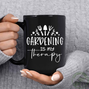 Garden Mug, Gardening Is My Therapy Mug, Garden Gift, Gardening Gift, Garden Lover, Garden Lover Gift, Gardening Lover, Gardener Gift Idea