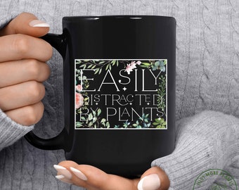 Taza de plantas, fácilmente distraída por taza de plantas, regalo de plantas, amante de las plantas, regalo de amante de las plantas, mamá de plantas, regalo de mamá de plantas, regalo para jardinera