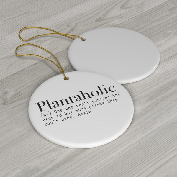 Christmas Plant Ornament, Plantaholic Ornament, Plant Gift, Plant Lover, Plant Lover Gift, Plant Mom, Plant Mom Gift, Gift For Planter