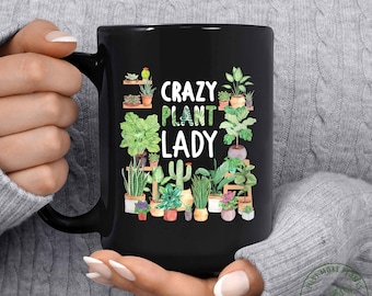 Plant Mug, Crazy Plant Lady, Plant Gift, Plant Lover, Plant Lover Gift, Plant Mom, Plant Mom Gift, Gift For Planter, Plant Lady Gift