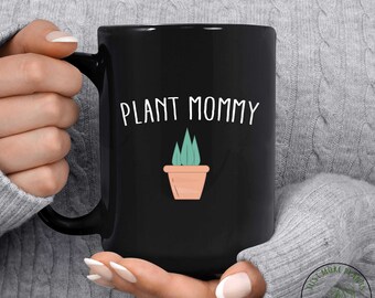 Taza de planta, taza de mamá de planta, regalo de planta, amante de las plantas, regalo de amante de las plantas, mamá de la planta, regalo de mamá de la planta, regalo para la jardinera, regalo de la dama de la planta