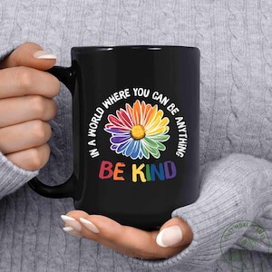 Garden Mug, In A World Where You Can Be Anything Be Kind Mug, Garden Gift, Gardening Gift, Garden Lover, Garden Lover Gift, Gardening Lover