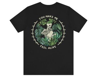 Plant Shirt, You Make Me Feel Alive Shirt, Plant Gift, Plant Lover, Plant Lover Gift, Plant Mom, Plant Mom Gift, Gift For Planter