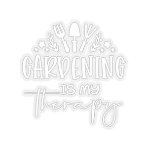 Plant Sticker, Gardening Is My Therapy Sticker, Plant Gift, Plant Lover, Plant Lover Gift, Plant Mom, Plant Mom Gift, Gift For Planter