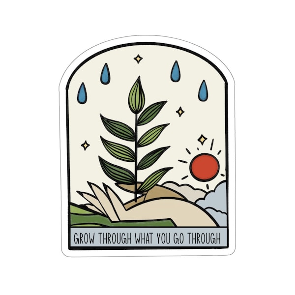 Garden Sticker, Grow Through What You Go Through Sticker, Garden Gift, Gardening Gift, Garden Lover, Garden Lover Gift, Gardening Lover