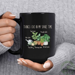 Plant Mug, Things I Do In My Spare Time Mug, Plant Gift, Plant Lover, Plant Lover Gift, Plant Mom, Plant Mom Gift, Gift For Planter
