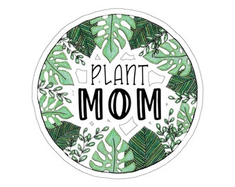 Plant Sticker, Plant Mom Sticker, Plant Gift, Plant Lover, Plant Lover Gift, Plant Mom, Plant Mom Gift, Gift For Planter, Plant Lady Gift